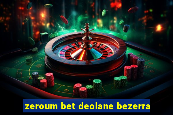 zeroum bet deolane bezerra